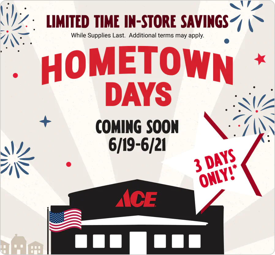 Ace Hometown Days - Father's Day 6/19-6/21
