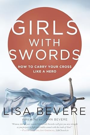 Book cover Girls with Swords: How to Carry Your Cross Like a Hero