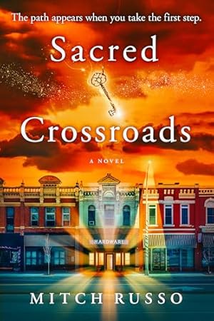 Book cover Sacred Crossroads: The Path Appears When You Take The First Step