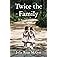 Twice the Family: A Memoir of Love, Loss, and Sisterhood
