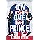 How to Date a Prince: An Enemies to Lovers MM Queer Romance (Being Royal Book 1)