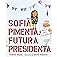 Sofia Pimenta, Futura Presidenta (Coleção Jovens Pensadores)