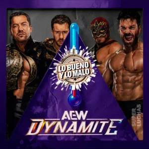 Lo bueno y lo malo de AEW Dynamite 22 de julio 2026 | Kenny Omega, Will Ospreay y Jon Moxley vs. Don Callis Family