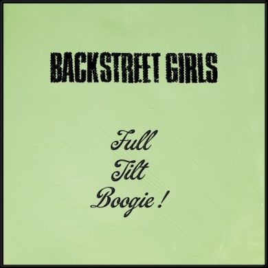 Backstreet Girls - Full Tilt Boogie