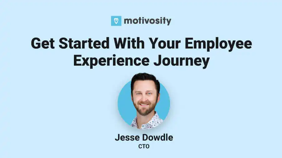 Get Started With Your Employee Experience Journey