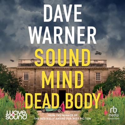 View audiobook of Sound Mind, Dead Body by Dave Warner
