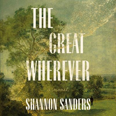 View audiobook of The Great Wherever by Shannon Sanders