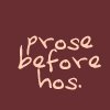 prose before hos