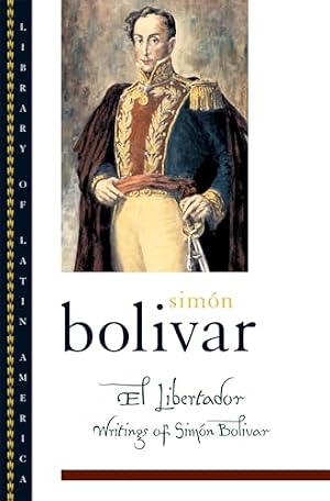 Book cover El Libertador: Writings of Simon Bolivar