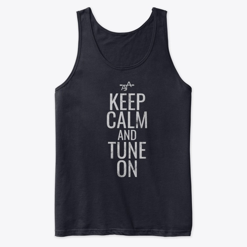 Keep Calm and Tune On