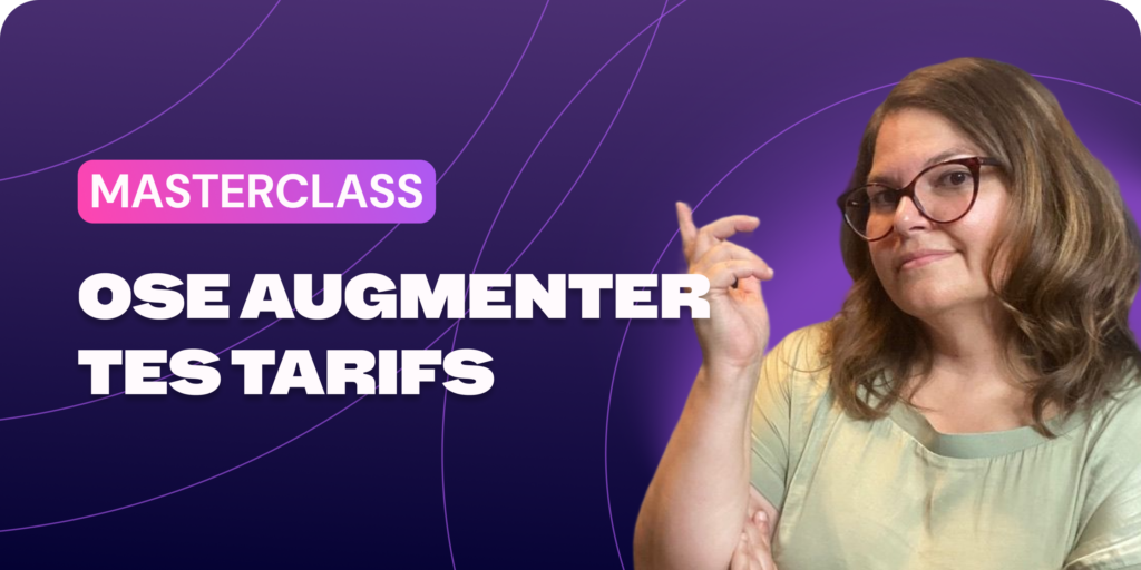 Ose augmenter tes tarifs