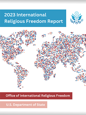 2023 International Religious Freedom Report Cover 2023 International Religious Freedom Report