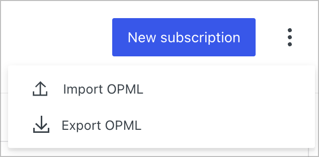 The Import and Export OPML file options are shown after clicking the three dots next to the "New subscription" button.