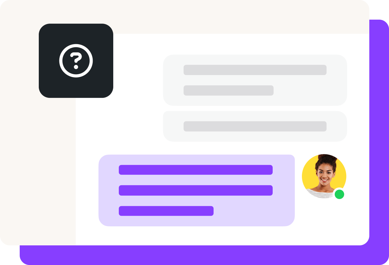 A support chat interface with a question-mark icon on the left shows a message thread, including a purple reply bubble with a customer support agent’s profile photo on the right.